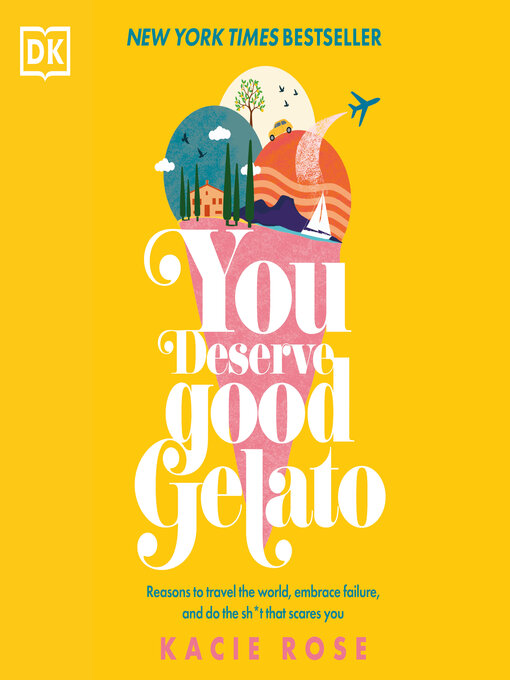 Title details for You Deserve Good Gelato by Kacie Rose - Available